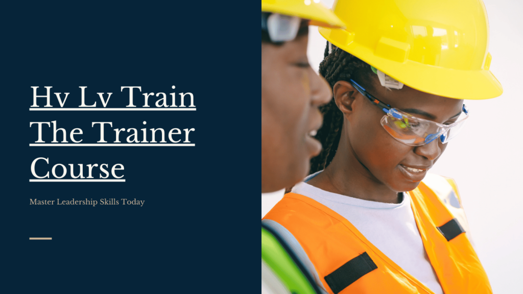 Hv Lv Train The Trainer Course